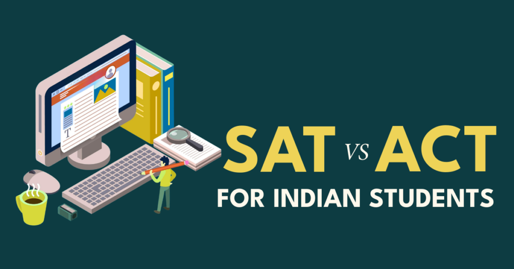 SAT vs ACT for Indian students