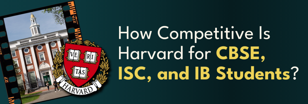 How Competitive Is Harvard for Indian Students?