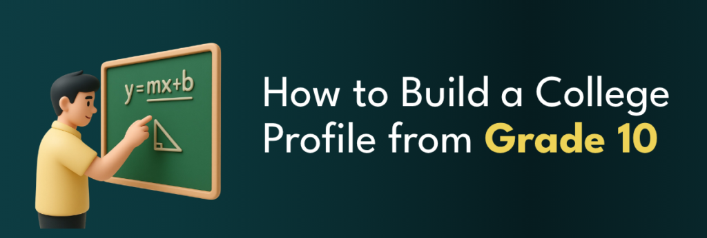 build a college profile from grade 10 by Athena Education