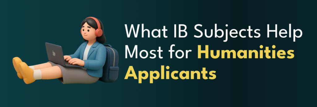 IB subjects for humanities applicants