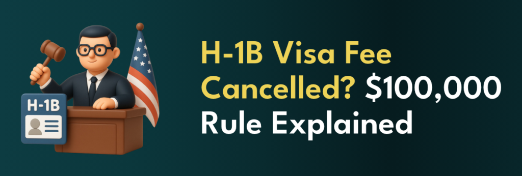 H-1B Visa Fee Cancelled